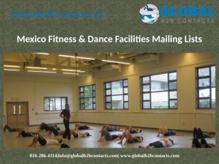 Mexico Fitness & Dance Facilities Mailing Lists.pptx