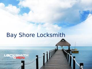 Bay Shore Locksmith.pptx